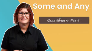 Quantifiers: Some and Any