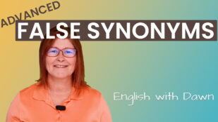 False Synonyms in English – Advanced